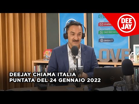 Deejay Chiama Italia - Puntata del 24 gennaio 2022