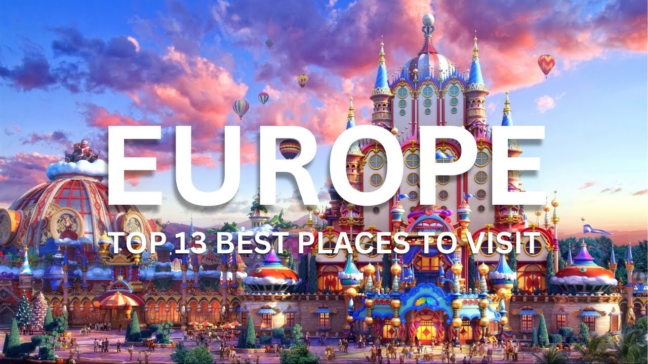 Top Best Places to Visit in Europe - Travel Europe (PART 1)