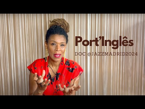 Carmen Souza | Port'Inglês DOC @JAZZMADRID2024 DOC