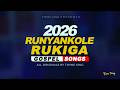 Latest Runyankole Rukiga Gospel Music Nonstop 2026