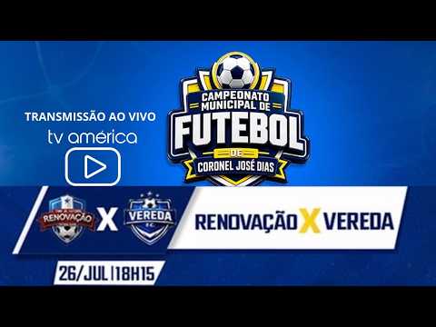 RENOVAÇÃO FC  X    VEREDA FC   CAMPEONATO MUNICIPAL DE CORONEL JOSÉ DIAS DO PIAUÍ
