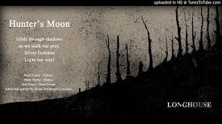 LONGHOUSE - Hunter's Moon