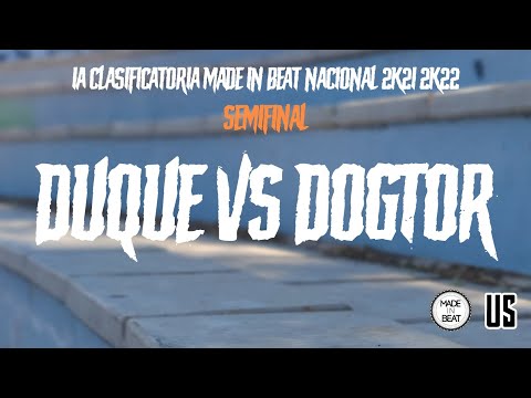 DUQUE VS DOGTOR | SEMIFINAL | 1A CLASIFICATORIA MADE IN BEAT NACIONAL | CANARIAS