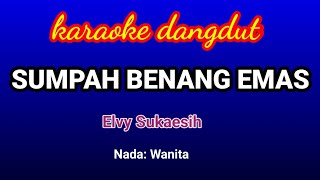 Download lagu Sumpah Benang Emas Elvy Sukaesih Karaoke... mp3
