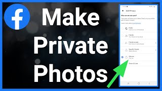 How To Make Private Photos In Facebook