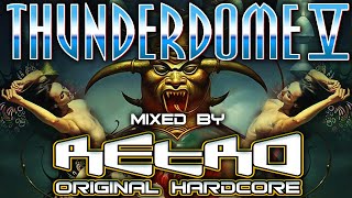Thunderdome 5 - Mixed by RETRO Original Hardcore (CENSORED)
