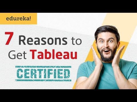 7 Reasons To Get Tableau Certified | Tableau Certification I Tableau Training | Edureka