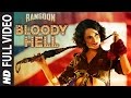 Download Bloody Hell Full Video Song Rangoon Saif Ali Khan Kangana Ranaut Shahid Kapoor T Series Mp3 Song