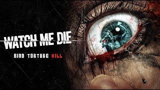 Watch Me Die - Official Trailer
