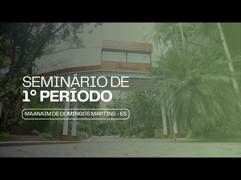 🇧🇷 20/09/2025 - [9h50] - Igreja Cristã Maranata - Seminário 1º Período (TRIPLEX)