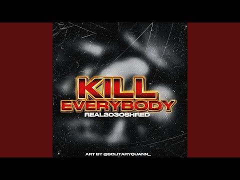 Kill Everybody