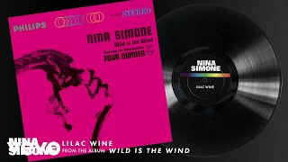 Nina Simone - Lilac Wine (Audio)