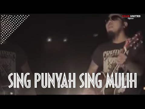 Sing Punyah Sing Mulih FOUR UNITED