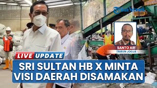 Belum Sepakati Tawaran Pengelolaan Sampah dari Pusat, Sri Sultan HB X Minta Pemda Sepaham