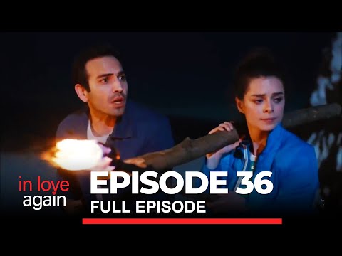 In Love Again Episode 36