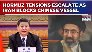 Iran Blocks Chinese Ship As Hormuz Tensions Escalate, Counters Free Passage Belief: ‘No Blanket...’