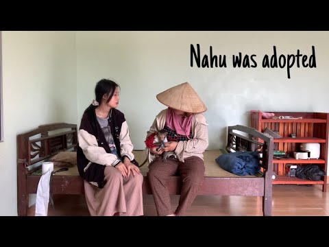 Nahu was adopted by a good person when Huong was not around.