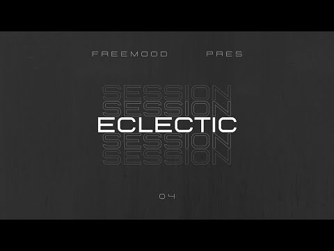 Freemood - Eclectic Session 04
