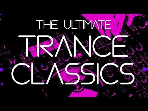 90s & 2000s Trance Classics | The Ultimate Anthems Mix (3.5 Hours)