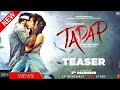 Tadap | Official Trailer 2 | Ahan Shetty | Tara Sutaria | Sajid Nadiadwala | Milan Luthria | 3rd Dec