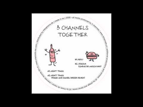 3 Channels (Together) - Reply (Phage and Daniel Dreier remix)