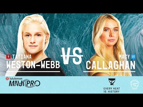 Tatiana Weston-Webb vs. Macy Callaghan - Round of 16, Heat 2 - lululemon Maui Pro W 2019