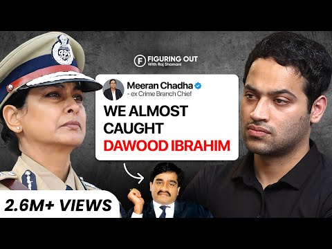 Dawood, Crime, Underworld, Corrpution, Police & Politics - Ex IPS Meeran Chadha | FO 201 Raj Shamani
