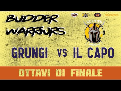 BUDDER WARRIORS - Grungi vs Il Capo (Ottavi di finale)