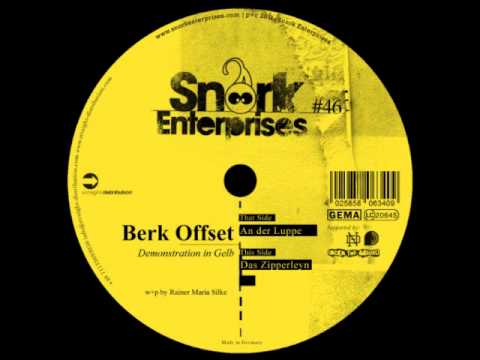Berk Offset - Das Zipperleyn (Snork46)