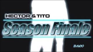04. Héctor y Tito - A que no te eatreves ( Álbum 06 Season Finale 1998 - 2003)