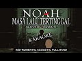 NOAH Masa Lalu Tertinggal Instrumental Karaoke