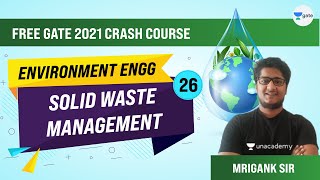 Solid waste Management | Lec 26 | Environment Engineering | Free Crash Course | GATE CE Exam