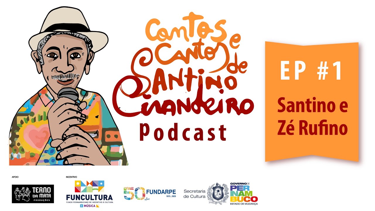 Episódio 01 SANTINO E ZE RUFINO Contos e Cantos de Santino Cirandeiro