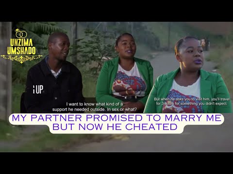 Unzima Umshado EP7|My partner say I don't support him, that's why he cheated|MojaLove