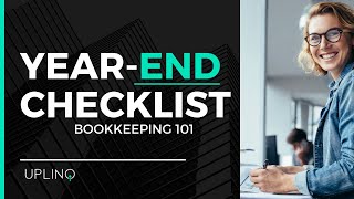 Year-End Bookkeeping Tips: What Bookkeepers Want Clients to Know