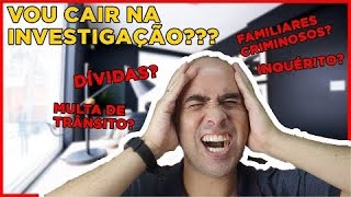 INVESTIGAÇÃO SOCIAL: TUDO que precisa saber para não ser ELIMINADO!