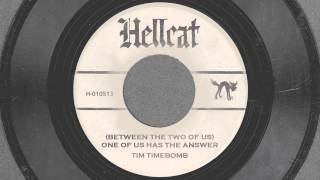 (Between The Two Of Us) One Of Us Has The Answer - Tim Timebomb and Friends
