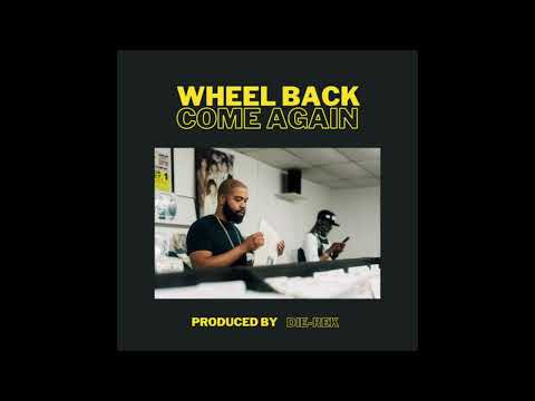 Die-Rek - Wheel Back Come (Prod. Die-Rek)
