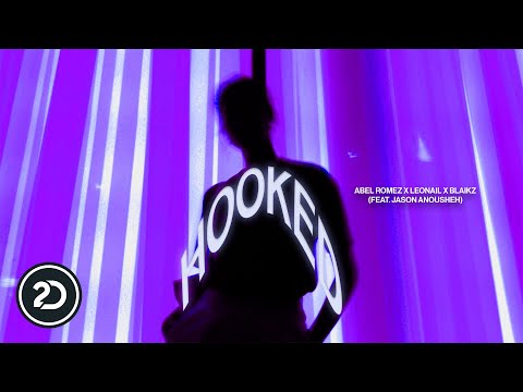 Abel Romez & Blaikz & Leonail - Hooked (feat. Jason Anousheh) (Official Audio) [Dance]