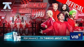 I&#39;M THINKING ABOUT YOU - Tlinh, Rhyder, WEAN, Đức Phúc, Hùng Huỳnh | Anh Trai Say Hi [Performance]