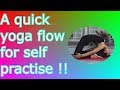 Quick Yoga Flow For Self Practise 5 Minutes