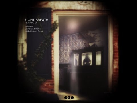 Light Breath - Phantom (Slangsdorf Remix)