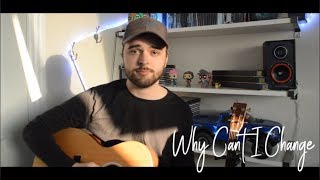 Passenger - Why Can&#39;t I Change (Cover)