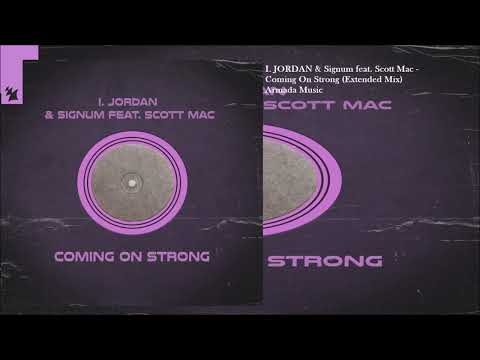 I. JORDAN & Signum feat. Scott Mac - Coming On Strong (Extended Mix)