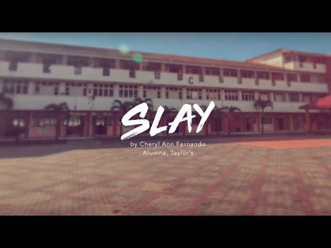 SLAY by Cheryl Ann Fernando, Alumna of Taylor's