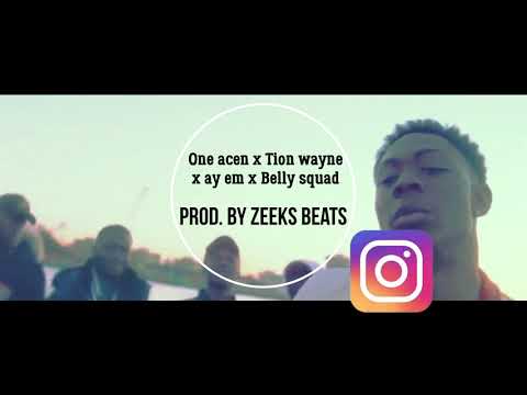 One Acen x Tion Wayne x Ay Em x Belly Squad TypeBeat
