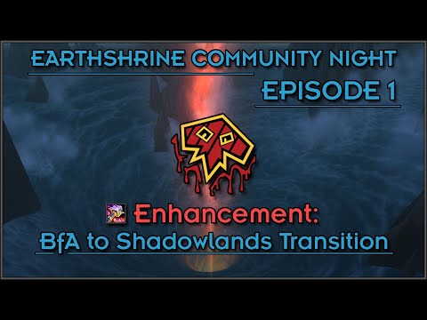 Earthshrine Enhancement Community Night - Shadowlands