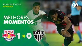 BRAGANTINO 1 X 0 ATLÉTICO-MG | MELHORES MOMENTOS | 2ª RODADA BRASILEIRÃO 2026 | ge.globo