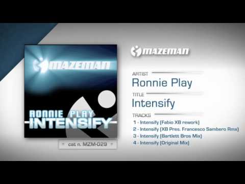 RONNIE PLAY- Intensify (Bartlett Bros Mix)