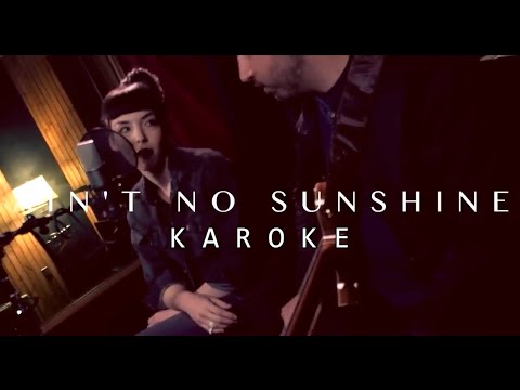 Ain't No Sunshine Karaoke Elise LeGrow